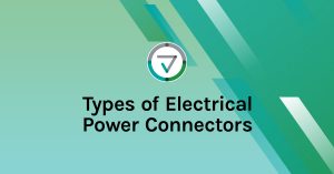 Types of Electrical Power Connectors